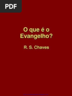O que é o Evangelho 2ª Edição R S Chaves