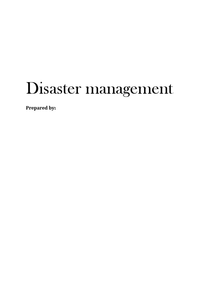 Disaster Management: Prepared by | PDF