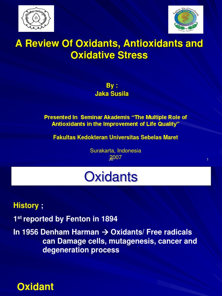 A Review of Oxidants, Antioxidants and Oxidative Oxidative Stress