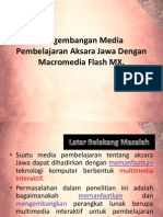 Download Pemanfaatan Media Pembelajaran Aksara Jawa Dengan Macro Media Flash by M Saikhul Arif SN91504906 doc pdf