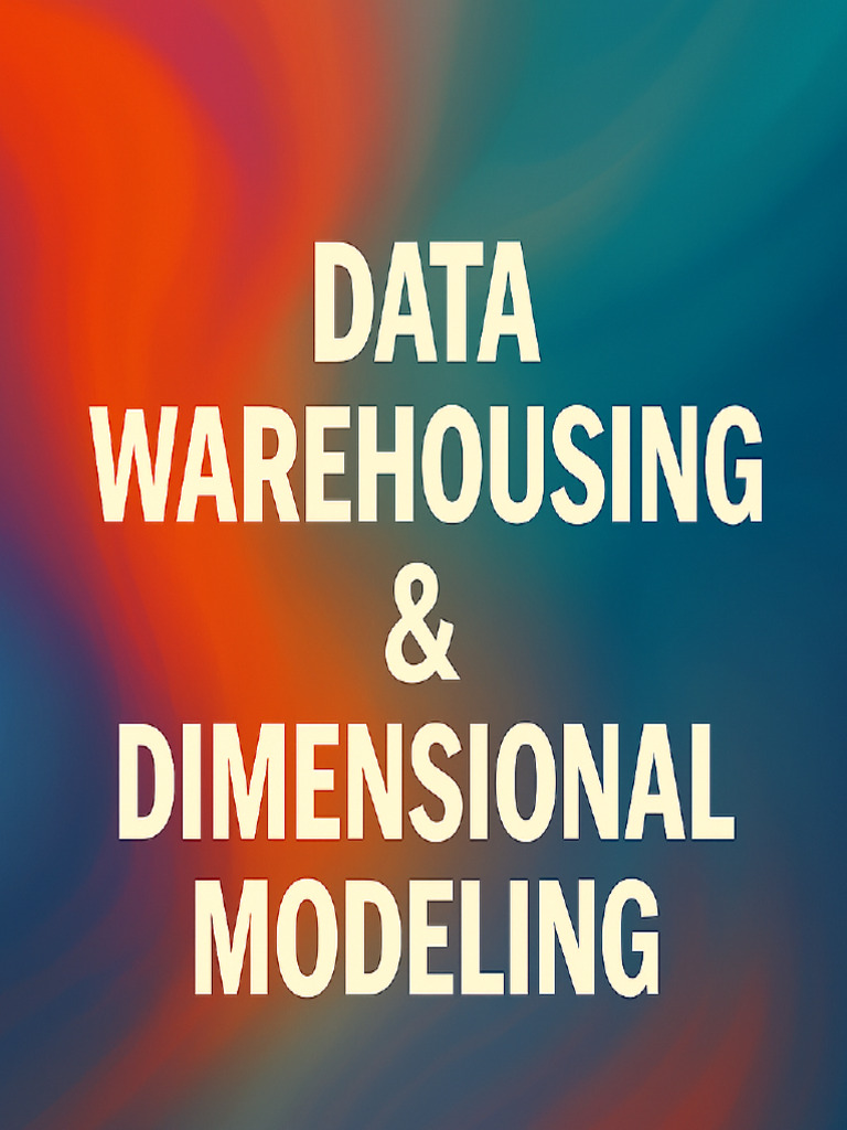 Dimensional Modeling for Data Warehouses | PDF | Data Warehouse ...