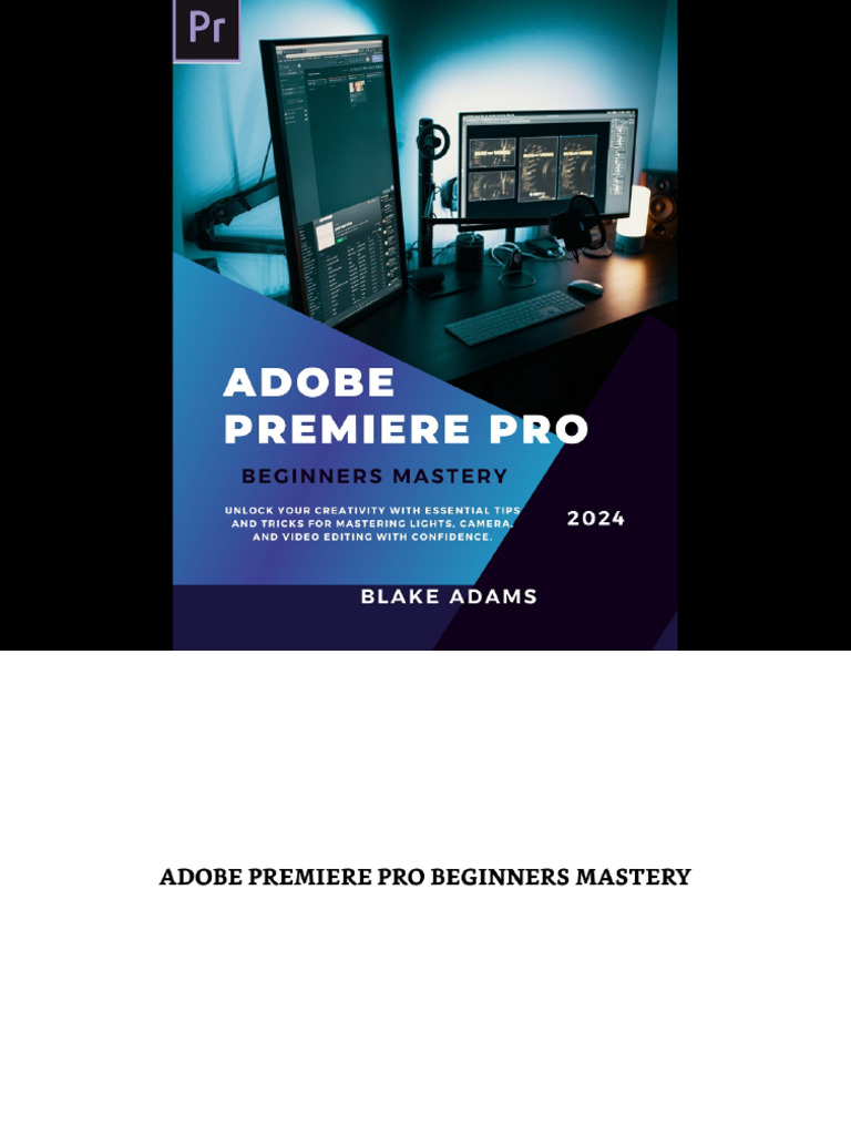 Adobe Premiere Pro Beginners Mastery | PDF