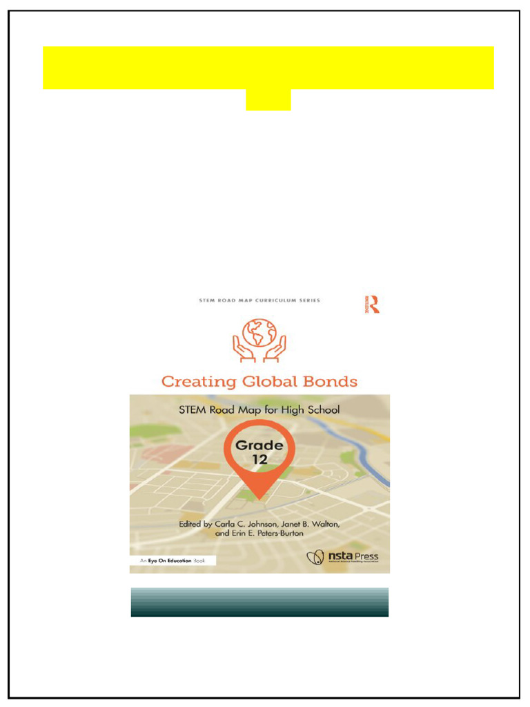 Creating Global Bonds, Grade 12. STEM Road Map For High School. 1st ...