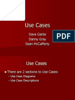 Use Cases: Dave Garbe Danny Gray Sean Mccafferty