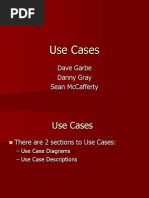 Use Cases: Dave Garbe Danny Gray Sean Mccafferty