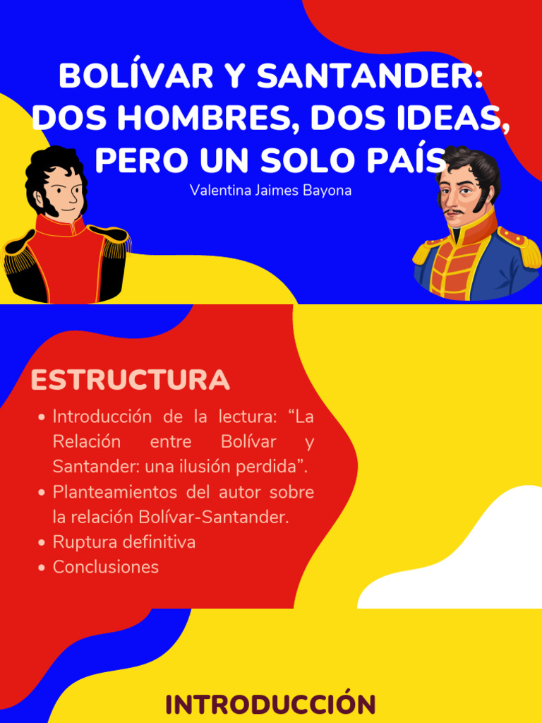 Bolívar and Santander: Two Men, Two Ideas, But One Country