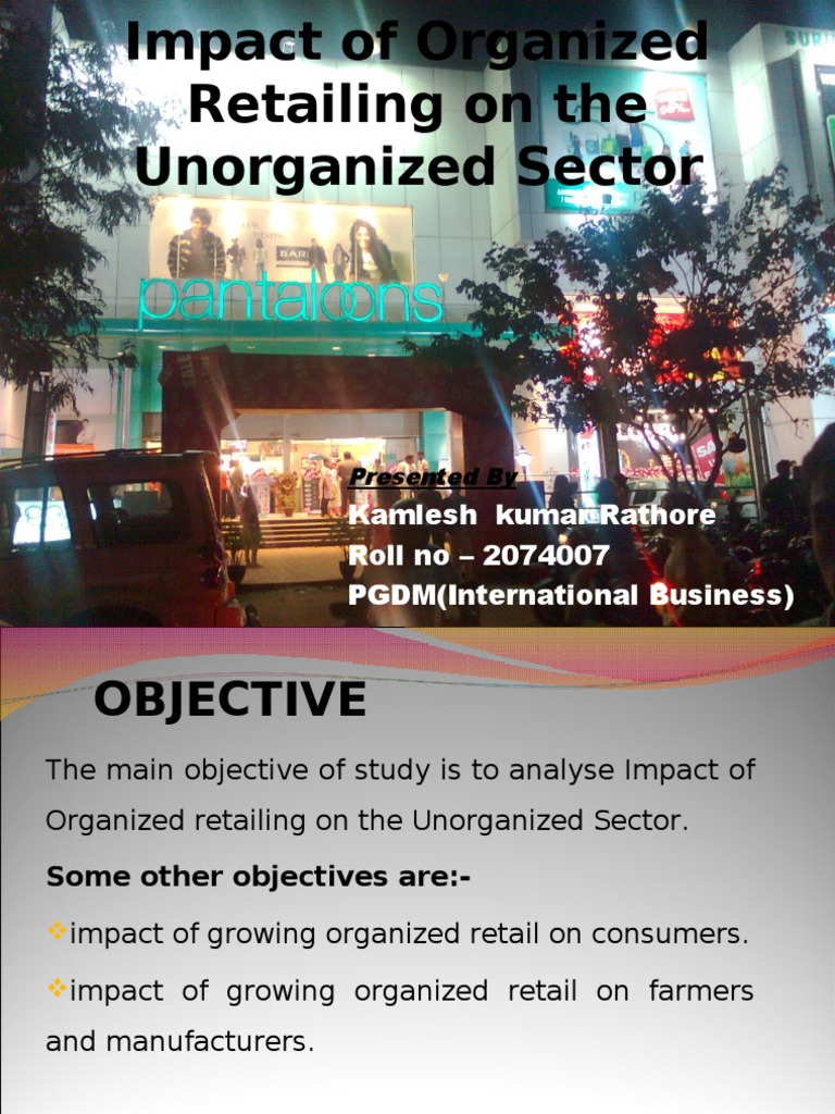 123 Impact of Organized Retailing On The Unorganized Sector | PDF