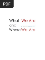 What We Are and Where We Are