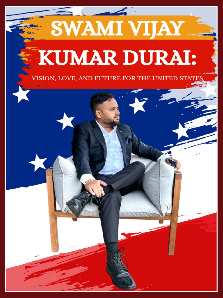 Swami Vijay Kumar Durai Vision, Love, and Future For The United States ...