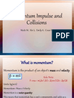 Momentum Impulse and Collisions: Maite M. Xin L. Emily A. Cesar F