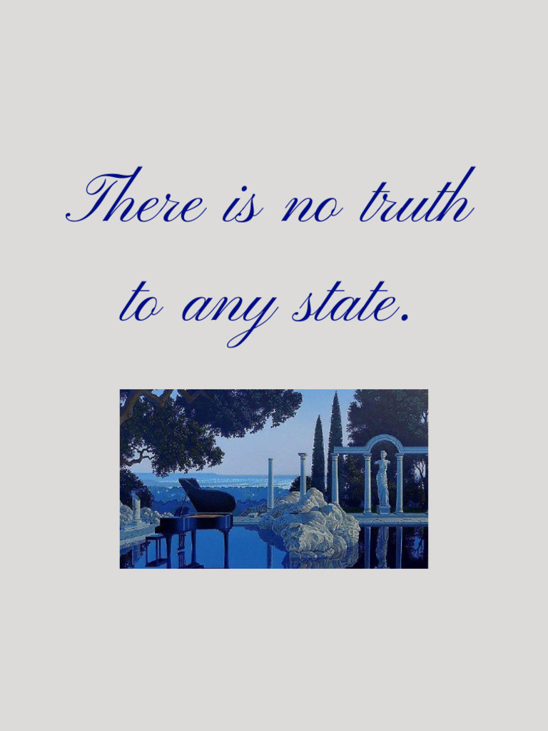 There Is No Truth To Any State - 20250317 - 171352 - 0000 | PDF