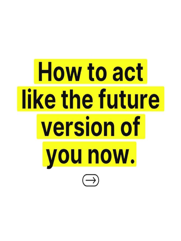 How To Act Like The Future Version of You | PDF
