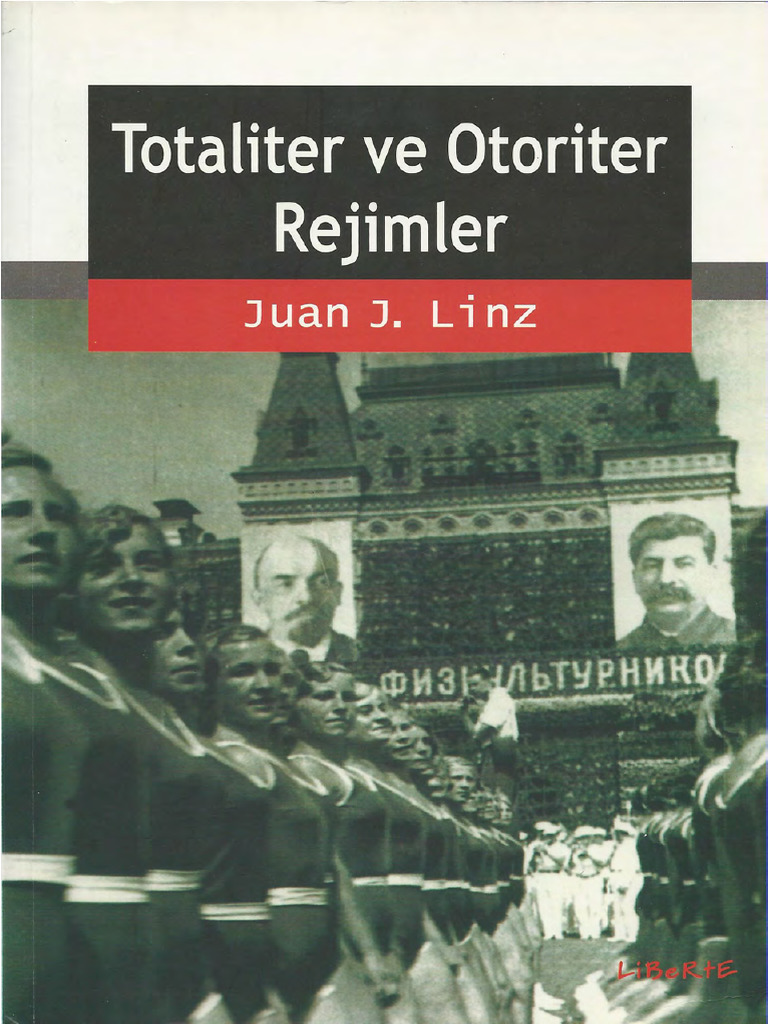 Juan J Linz Totaliter Ve Otoriter Rejimler Liberte Yayınları | PDF