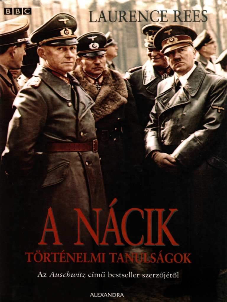 Laurence Rees - A Nácik - Történelmi Tanulságok | PDF