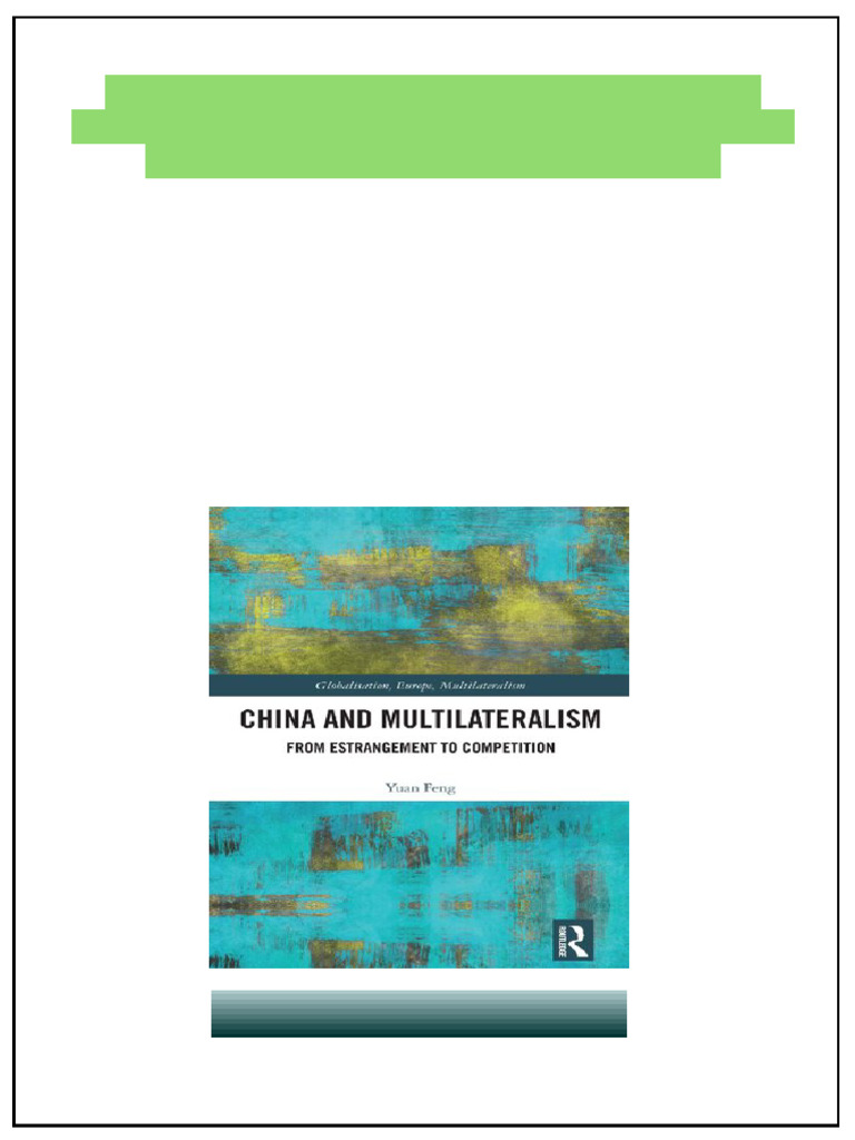 China and Multilateralism From Estrangement To Competition ...