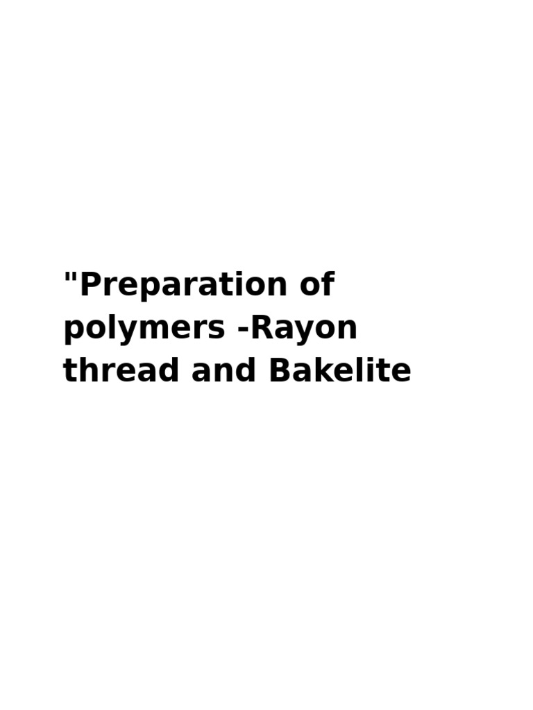 Polymer Preparation: Rayon & Bakelite | PDF | Polymers | Plastic