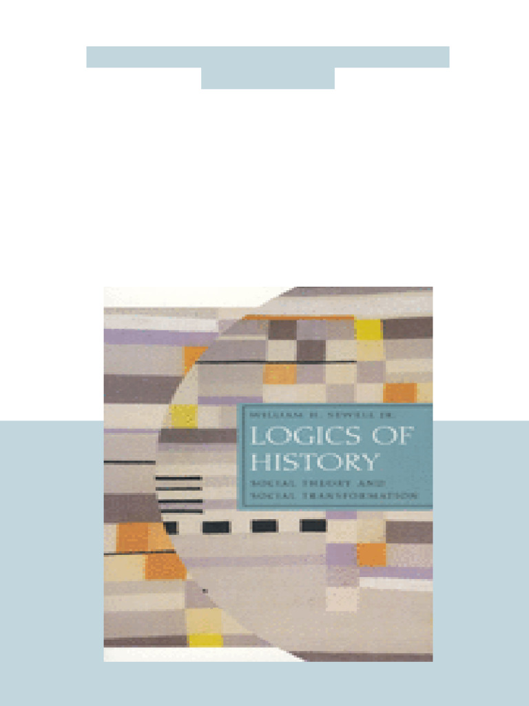 Logics of History and Social Theory | PDF