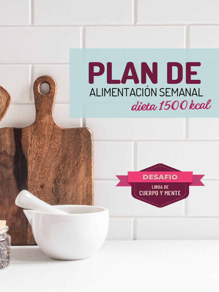 Plan de Alimentación 1500 kcal Semanal | PDF | ensalada | Alimentos
