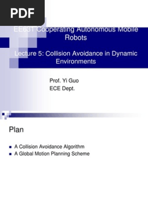 EE631 Cooperating Autonomous Mobile Robots Lecture 5 Collision