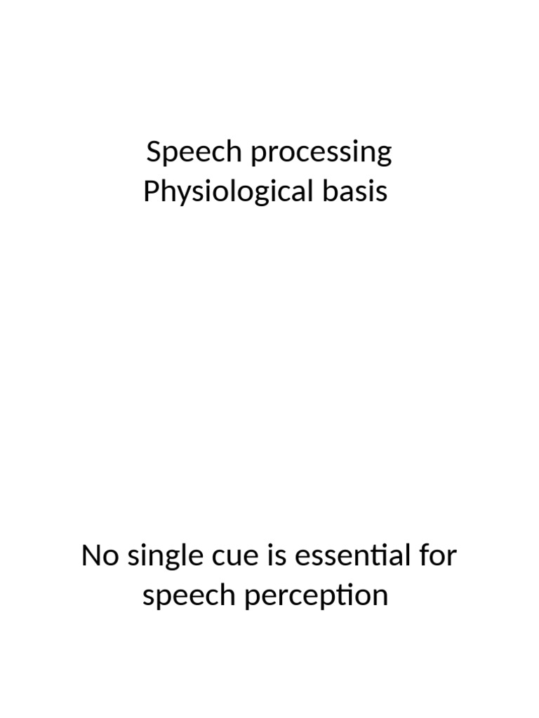 Understanding Speech Processing Mechanisms | PDF | Auditory System | Vowel