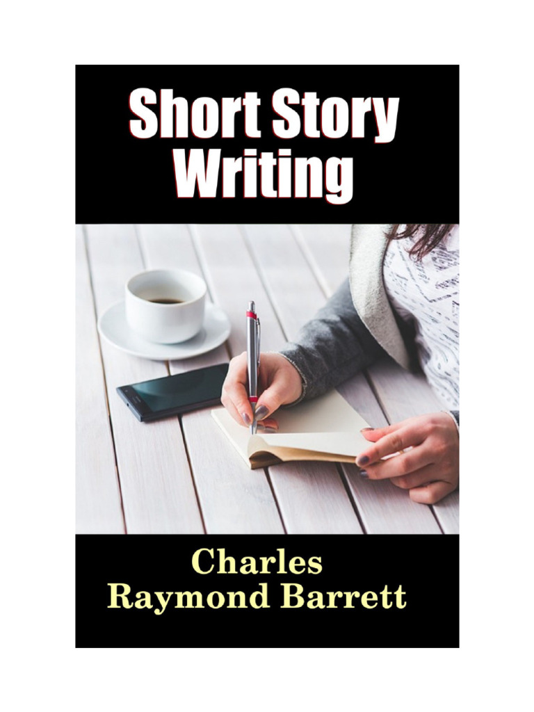 Mastering the Art of Short Story Writing | PDF | Short Stories | Plot ...
