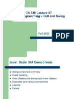 CS 335 Lecture 07 Java Programming - GUI and Swing: Fall 2003