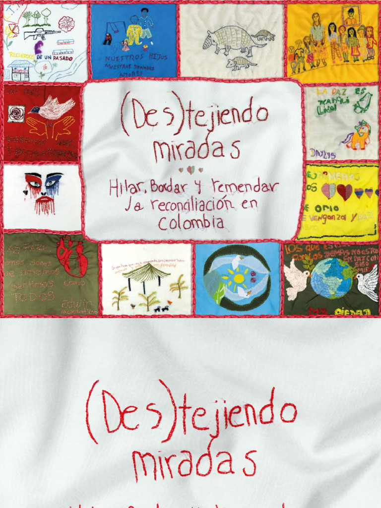 Destejiendo Miradas Hilar Bordar Remendar La Reconciliación | PDF