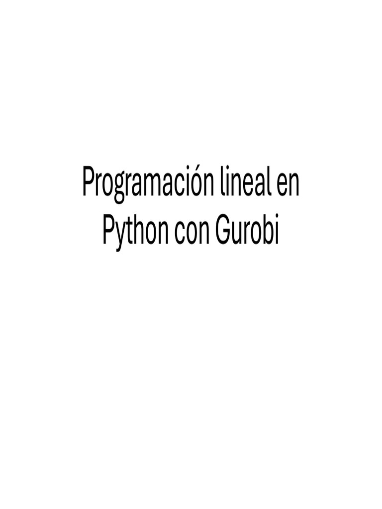 Programación Lineal en Python con Gurobi | PDF