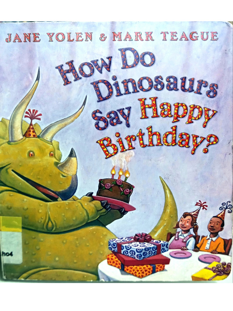 How Do Dinosaurs Say Happy Birthday PDF