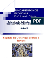 44490442-FUNDAMENTOS-DE-ECONOMIA-Determinacao-da-Renda-e-do-Produto-Determinacao-da-Renda-e-do-Produto-Nacional-O-Mercado-de-Bens-e-Servicos-Prof-Joseni