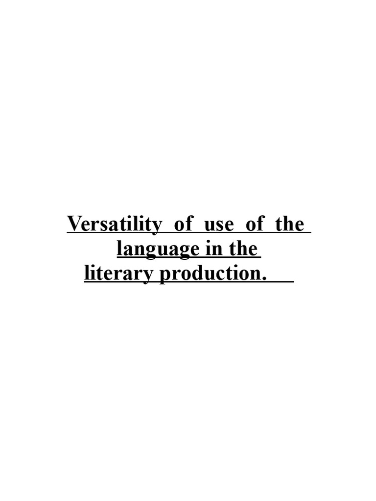 Versatility of Language Use in Literary Production. (Questions) Topic 3 ...