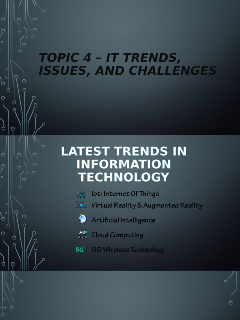 Topic 4 - IT Trends, Issues | PDF | Virtual Reality | Augmented Reality