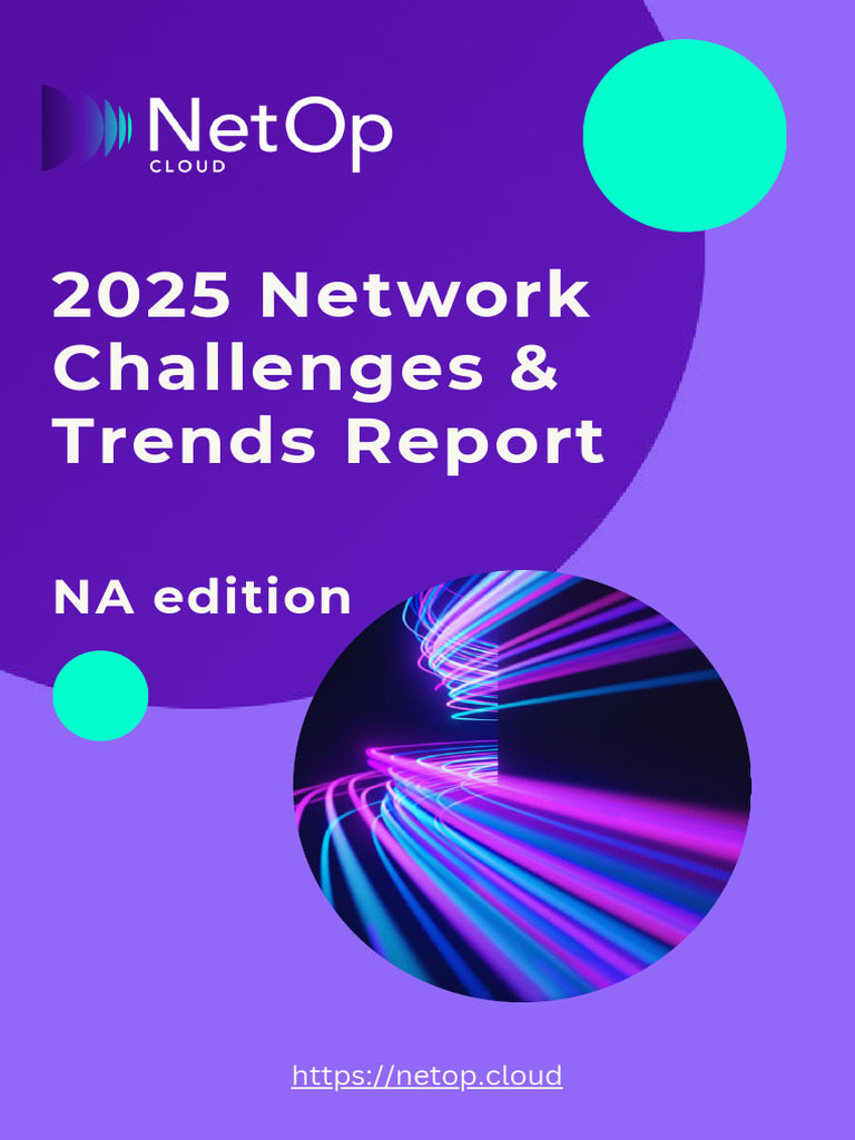 2025 Network Challenges & Trends Report | PDF | Computing