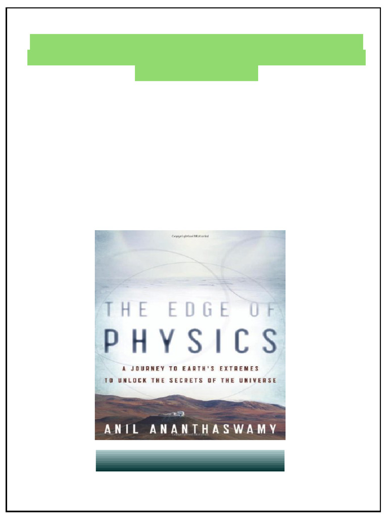 The Edge of Physics A Journey To Earth S Extremes To Unlock The Secrets ...