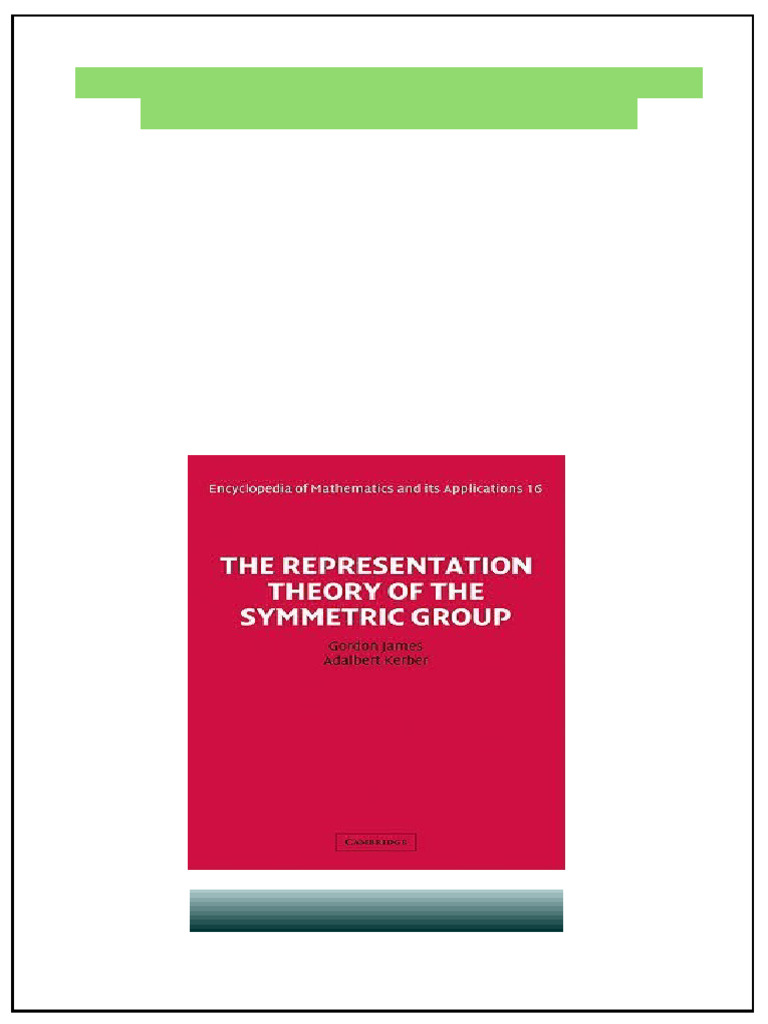The Representation Theory of the Symmetric Group Gordon Douglas James ...