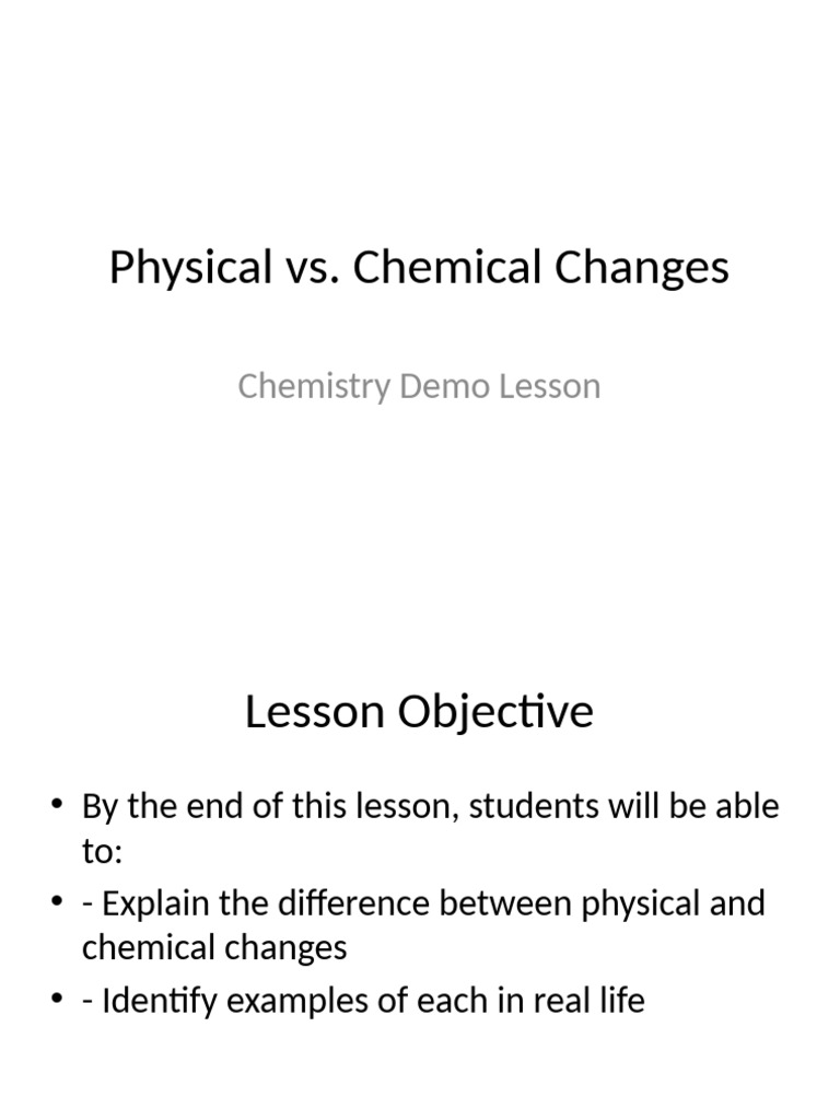 Physical Vs Chemical Changes Demo | PDF