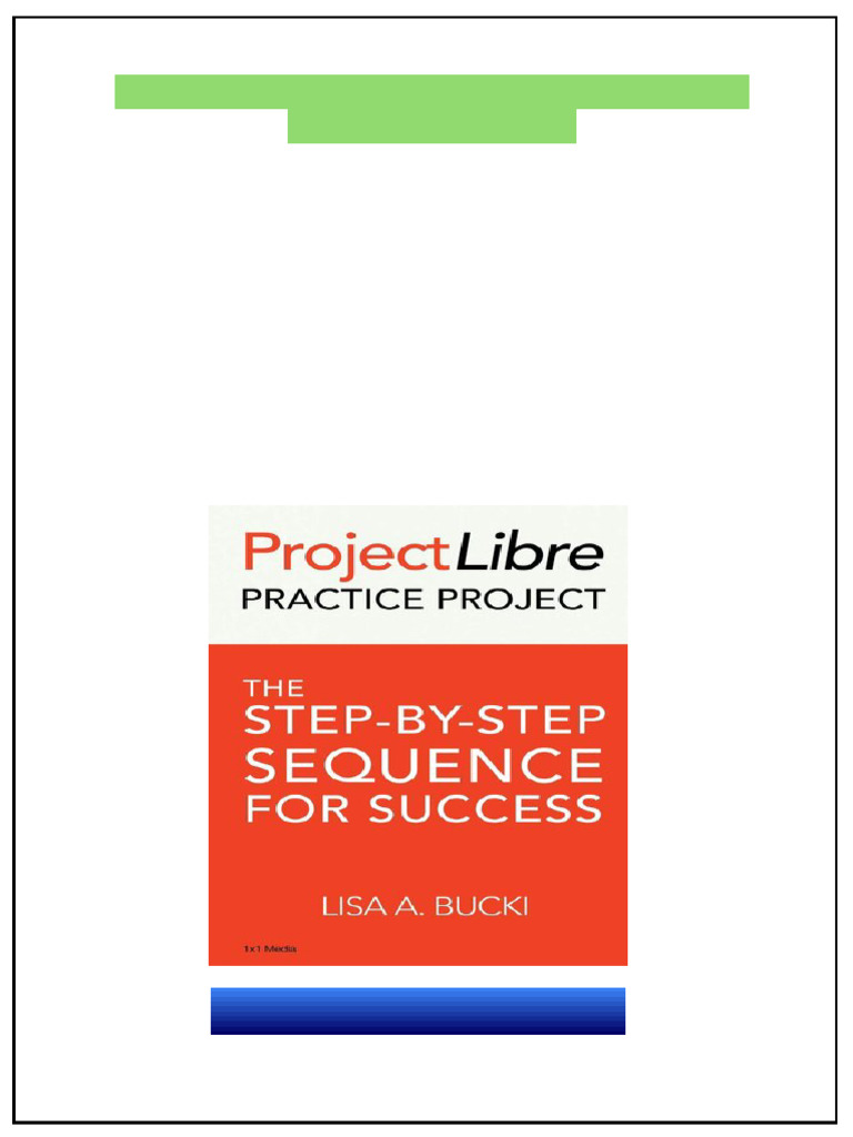 ProjectLibre Practice Project 1st Edition Lisa A Bucki Online PDF | PDF ...