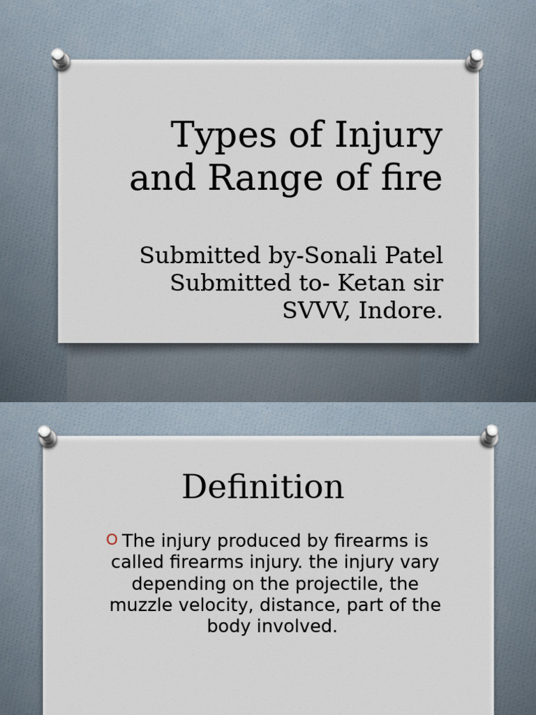 Types of Injury and Range of Fire: Submitted By-Sonali Patel Submitted ...