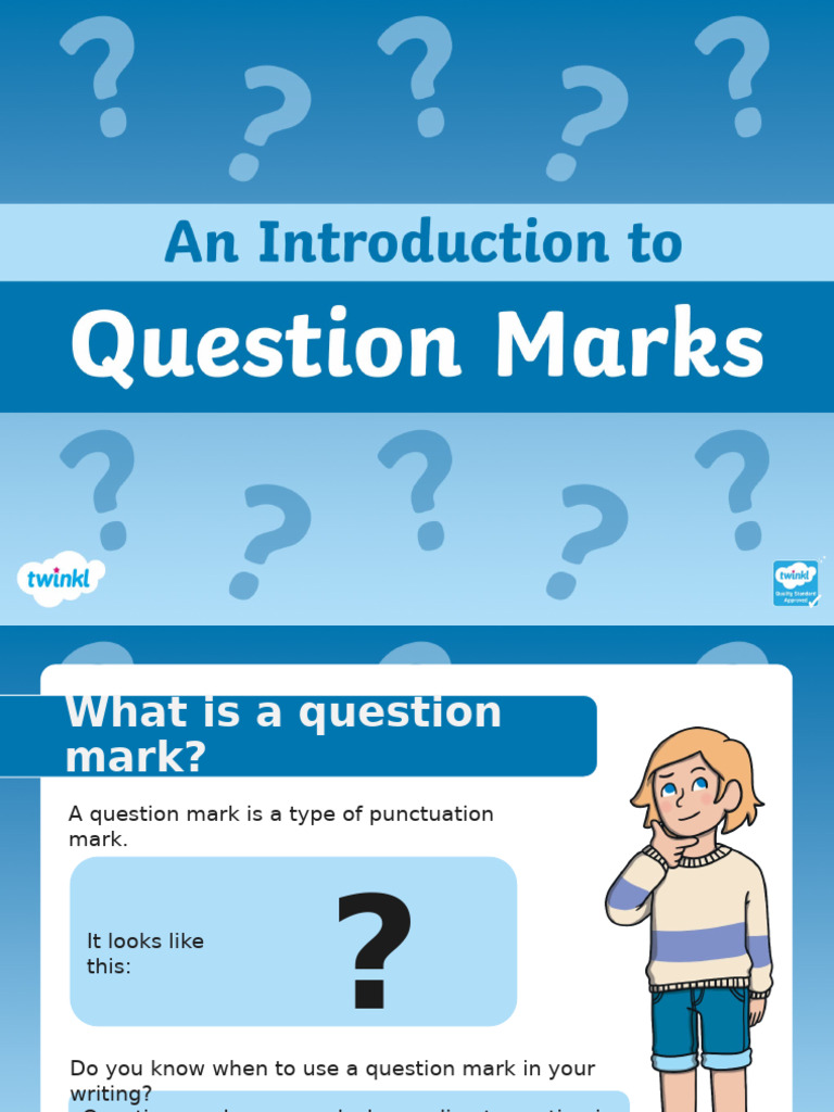 Cfe e 1707940657 An Introduction To Question Marks Powerpoint - Ver - 1 ...