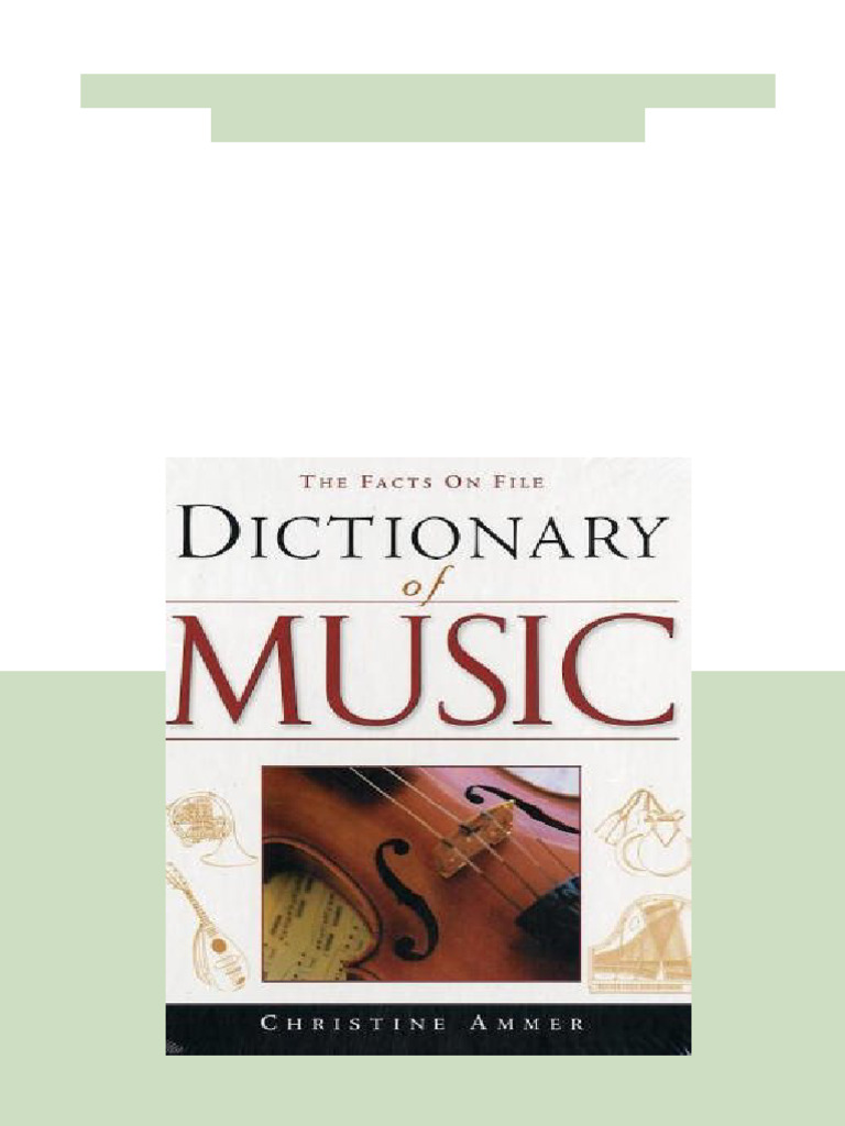 The Facts On File Dictionary of Music Fourth Edition Christine Ammer ...