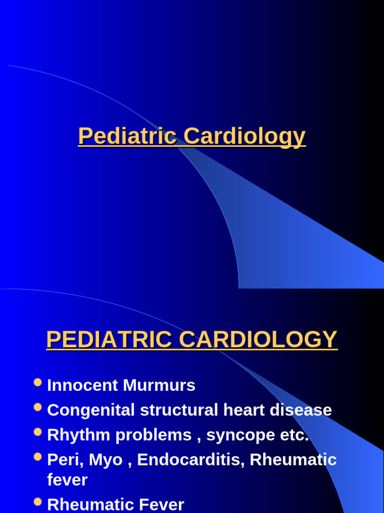 Pediatric Cardiology Overview and Conditions | PDF | Cardiology | Heart