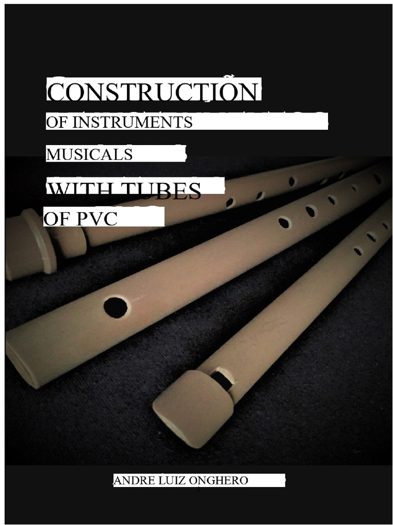 PVC Pipe Musical Instrument Guide | PDF | Pipe (Fluid Conveyance ...