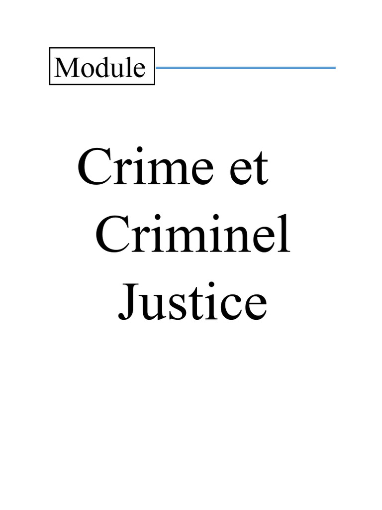Module 5 - CRIME ET JUSTICE PÉNALE | PDF | Crimes | Crime et violence