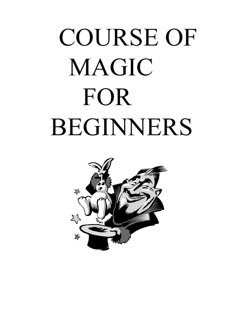 Beginner's Magic Course Guide | PDF | Magic (Illusion)