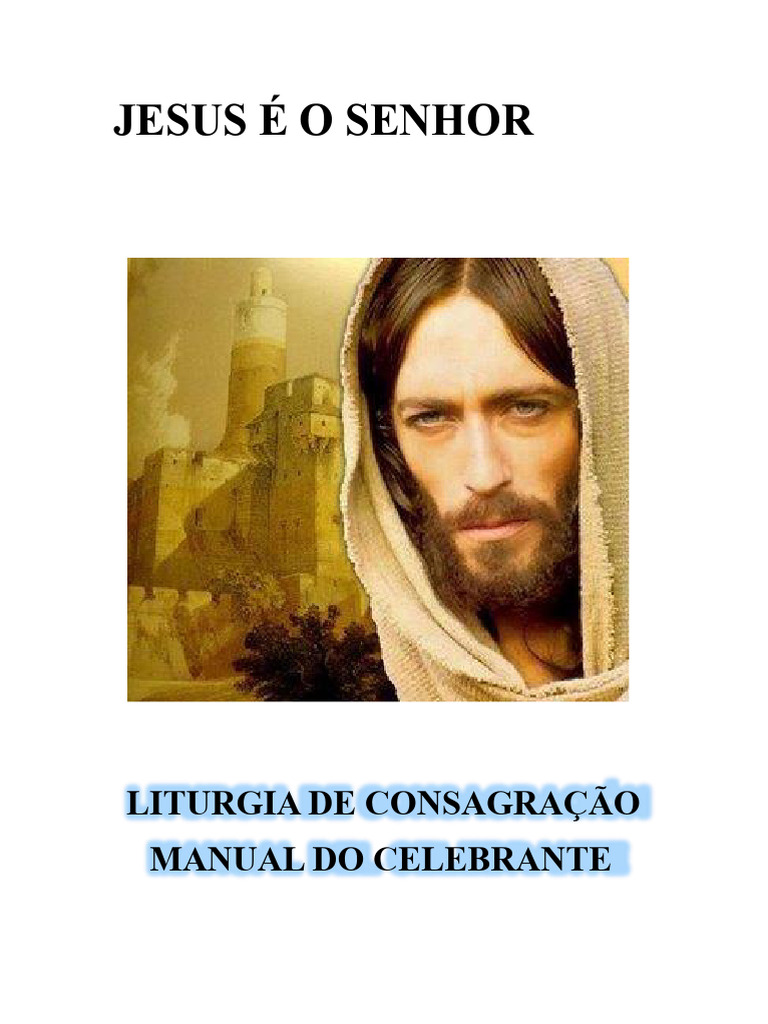 Liturgia de Consagração a Jesus Senhor | PDF | Oração | Jesus