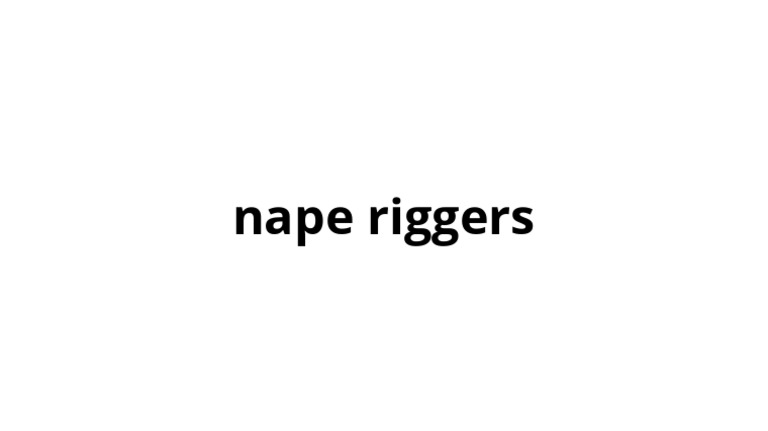 Nape Riggers | PDF