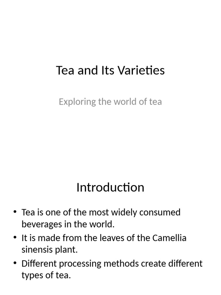 Tea and Its Varieties Presentation | PDF