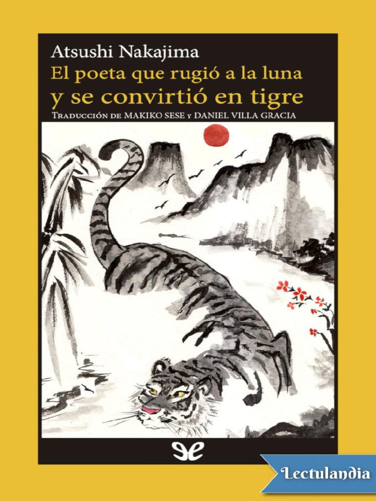 El Poeta Que Rugio A La Luna y Se Convirtio en Tigre - Atsushi Nakajima ...