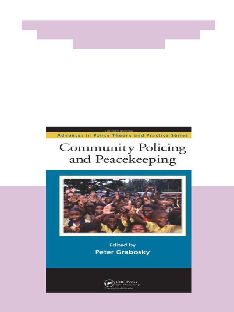 Community Policing and Peacekeeping Advances in Police Theory and ...