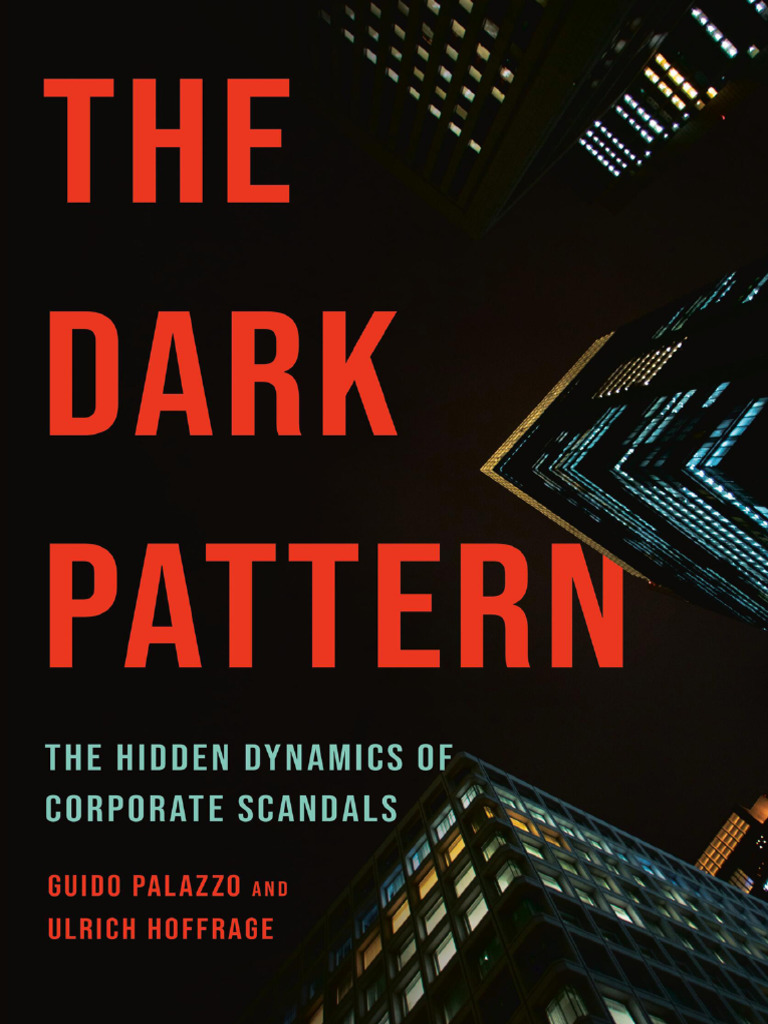 The Dark Pattern The Hidden Dynamics of Corporate Scandals (Guido Palazzo)  (Z-Library) | PDF | Psychopathy | Enron